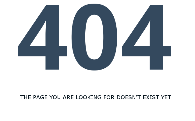 404. The Page You Are Looking For Doesn't Exist Yet